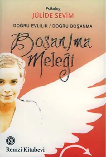 Boşan/ma Meleği : Doğru Evlilik Doğru Boşanma