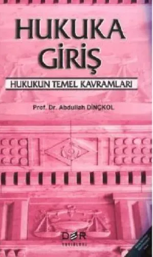 Hukuka Giriş Hukukun Temel Kavramları