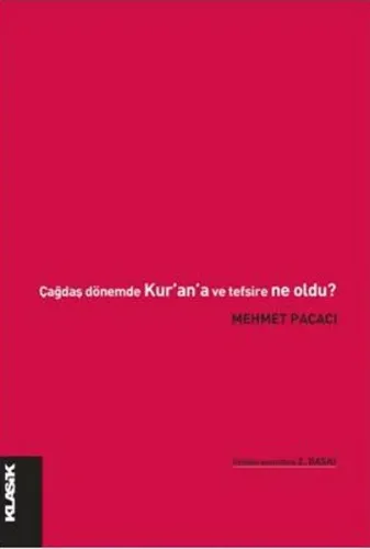 Çağdaş Dönemde Kur'an ve Tefsire Ne Oldu?