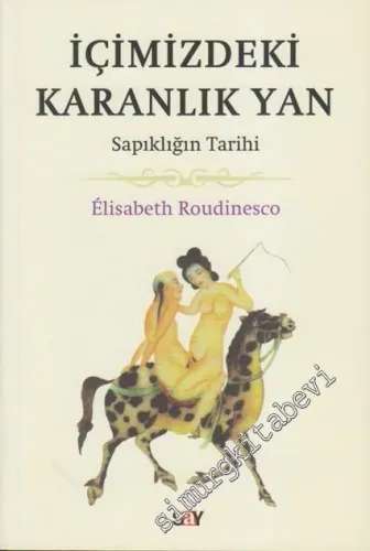 İçimizdeki Karanlık Yan Sapıklığın Tarihi -