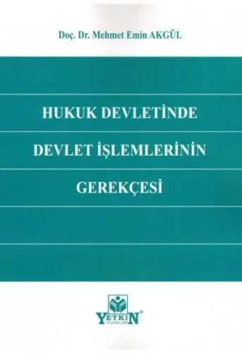 Hukuk Devletinde Devlet İşlemlerinin Gerekçesi