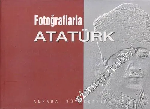 Fotoğraflarla Atatürk -