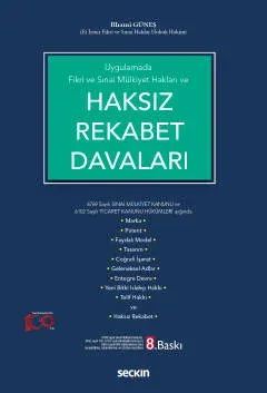 Uygulamada Fikri ve Sınai Mülkiyet Hakları ve Haksız Rekabet Davaları