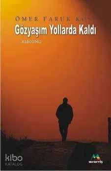 Gözyaşım Yollarda Kaldı