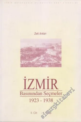 İzmir Basınından Seçmeler Cilt 2 / 1. Kitap ( 1923 - 1938 ) -        2003