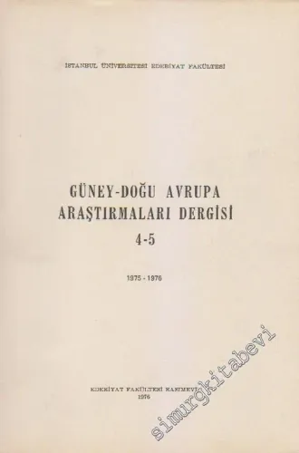Güney - Doğu Avrupa Araştırmaları Dergisi - Sayı: 4 - 5       1976