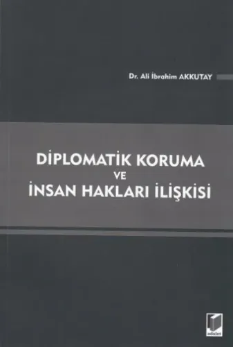 Diplomatik Koruma ve İnsan Hakları İlişkisi