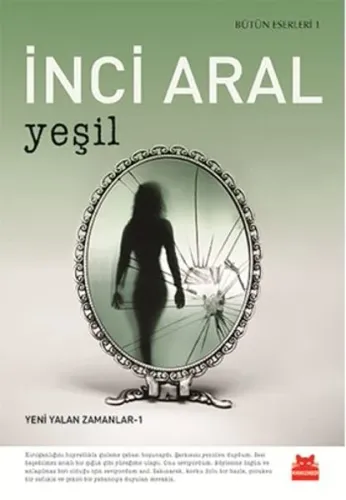 Yeşil; Yeni Yalan Zamanlar - 1