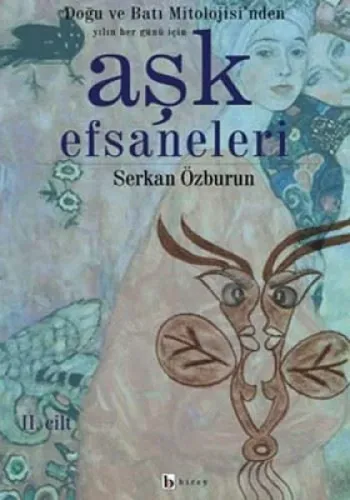 Doğu ve Batı Mitolojisinde Hergün İçin Aşk Efsaneleri 2