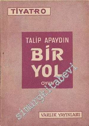 Bir Yol ( 4 Perdelik Oyun ) -