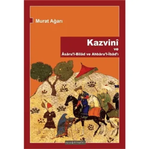 Kazvini ve Asaru'l-Bilad ve Ahbaru'l-İbad'ı