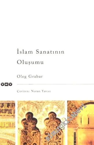 İslam Sanatının Oluşumu -        1998