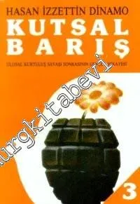 Kutsal Barış: Ulusal Kurtuluş Savaşı Sonrasının Gerçek Hikayesi Cilt: 3 -         1996