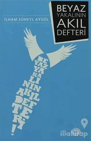 Beyaz Yakalının Akıl Defteri