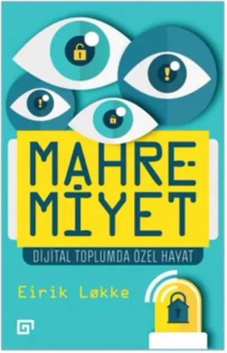Mahremiyet-Dijital Toplumda Özel Hayat