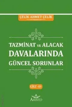 Tazminat ve Alacak Davalarında Güncel Sorunlar Cilt – II