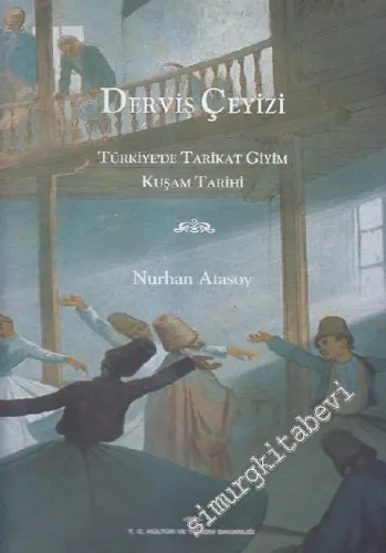 Derviş Çeyizi: Türkiye'de Tarikat Giyim - Kuşam Tarihi -