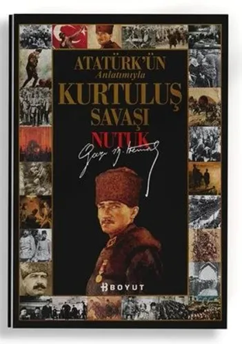 Atatürk'ün Anlatımıyla Kurtuluş Savaşı Nutuk (Ciltli)