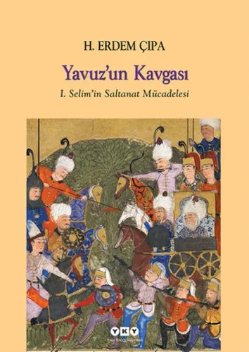 Yavuz'un Kavgası H. Erdem Çıpa