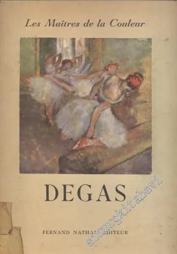 Degas: Les Maitres de La Couleur -