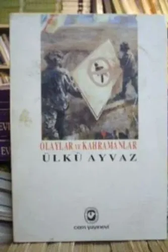 Olaylar ve Kahramanlar