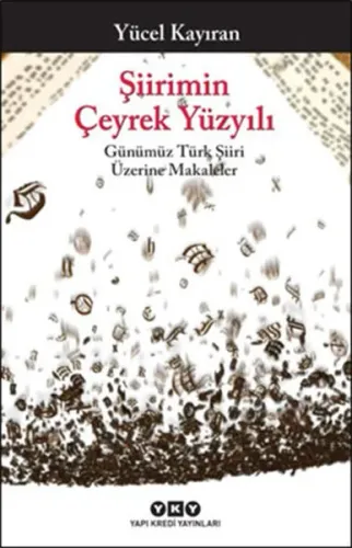 Şiirimin Çeyrek Yüzyılı; Günümüz Türk Şiiri Üzerine Makaleler