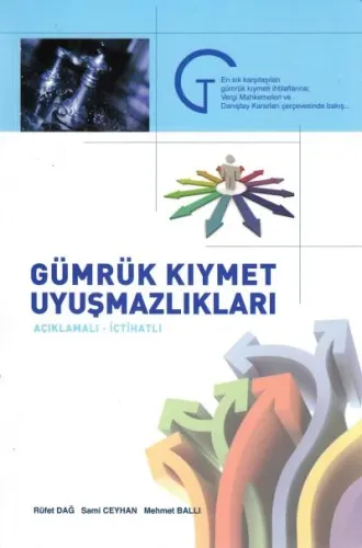 Gümrük Kıymet Uyuşmazlıkları