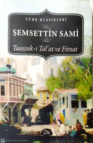 Şemsettin Sami Taaşşuk-ı Tal'at ve Fitnat İlya İzmir Yayınevi %42 indi