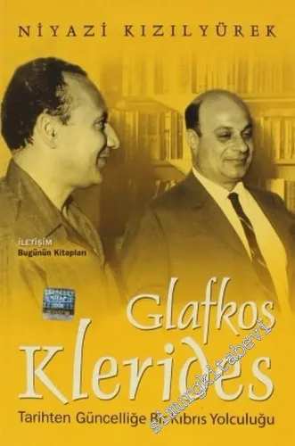 Glafkos Klerides: Tarihten Güncelliğe Bir Kıbrıs Yolculuğu  -        2007