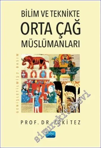 Bilim ve Teknikte Orta Çağ Müslümanları -         2023