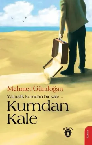 Kumdan Kale - Yalnızlık Kumdan Bir Kale...