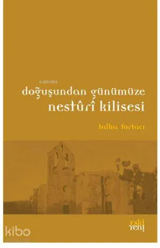 Doğuşundan Günümüze Nesturi Kilisesi