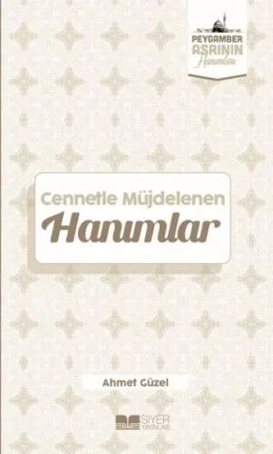 Cennetle Müjdelenen Hanımlar;Peygamber Asrının Hanımları 9
