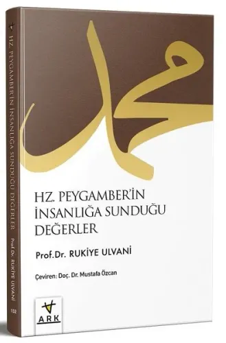 Hz Peygamberin İnsanlığa Sunduğu Değerler