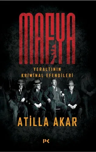 Mafya Yeraltının Kriminal Efendileri