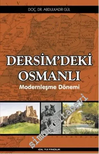Dersim'deki Osmanlı: Modernleşme Dönemi -         2016