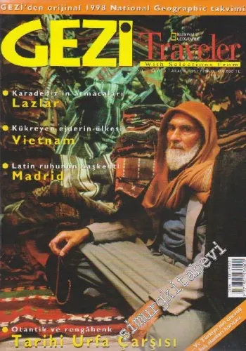 Gezi Traveler - National Geographic - Dosya: Karadeniz'in Atmacaları Lazlar - Kükreyen Ejderin Ülkesi Vietnam - Latin Ruhunun Başkenti Madrid - Otantik ve Rengahenk Tarihi Urfa Çarşısı - Sayı: 3    1  Aralık