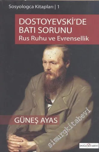 Dostoyevski'de Batı Sorunu: Rus Ruhu ve Evrensellik