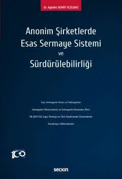 Anonim Şirketlerde Esas Sermaye Sistemi ve Sürdürülebilirliği
