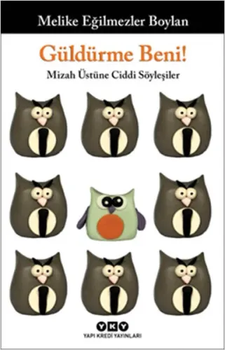 Güldürme Beni!; Mizah Üstüne Ciddi Söyleşiler