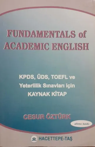 Fundamentals Of Academic English Kpds,Üds,Toefl ve Yeterlilik Sınavları İçin Kaynak Kitap