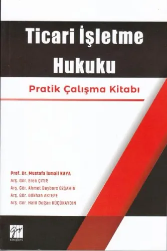 Ticari İşletme Hukuku Pratik Çalışma Kitabı