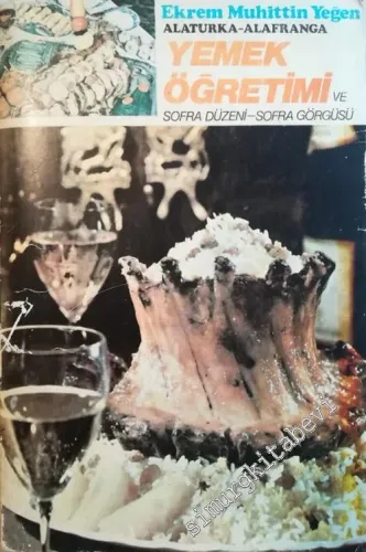 Alafranga Alaturka Yemek Öğretimi ve Sofra Düzeni Cilt 1 : Sofra Görgüsü -        1986