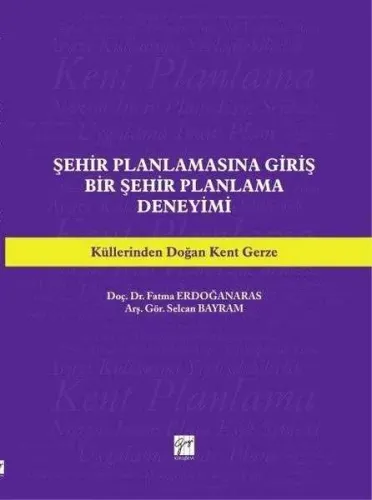 Şehir Planlamasına Giriş Bir Şehir Planlama Deneyimi