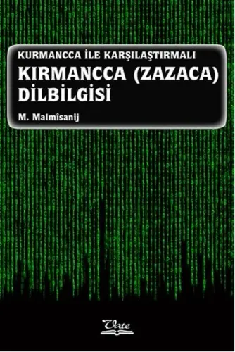 Kurmancca İle Karşılaştırmalı Kırmancca (Zazaca) Dilbilgisi