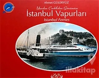 Yandan Çarklıdan Günümüze İstanbul Vapurları