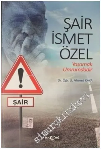 Şair İsmet Özel : Yaşamak Umrumdadır -         2021