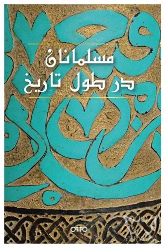 El-Müslümanan Der Tul-i Tarih (Farsça) (Ciltli)