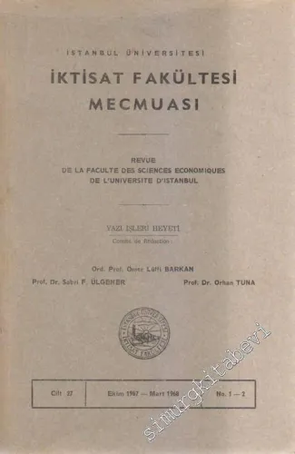 İstanbul Üniversitesi İktisat Fakültesi Mecmuası - Revue De La Faculte Des Sciences Economiques De L'Universite D'Istanbul - 1 - 2  27    Ekim - Mart