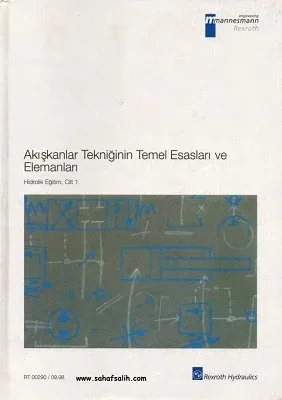 Akışkanlar Tekniğini Temel Esasları ve Elemanları Hidrolik Eğitim Cilt 1